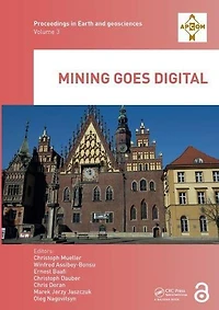 Mining goes Digital: Proceedings of the 39th International Symposium 'Application Computers and Operations Research Mineral Industry' (APCOM 2019), June 4-6, 2019, Wroclaw, Poland