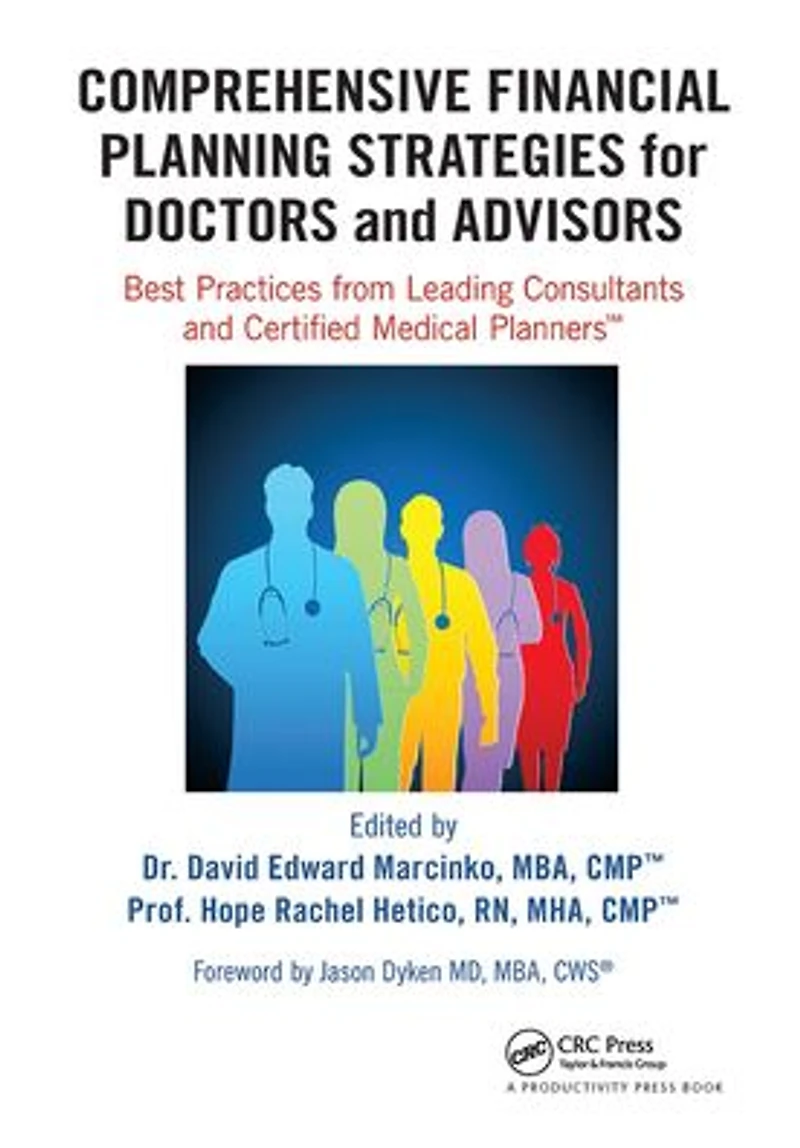 Comprehensive Financial Planning Strategies for Doctors and Advisors: Best Practices from Leading Consultants Certified Medical Planners?