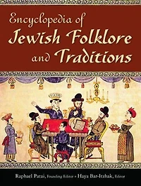 Encyclopedia of Jewish Folklore and Traditions