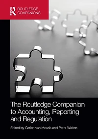 The Routledge Companion to Accounting, Reporting and Regulation