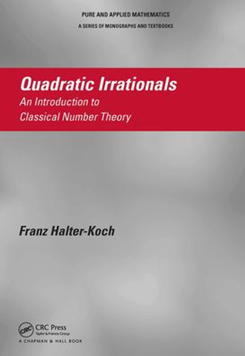 Quadratic Irrationals: An Introduction to Classical Number Theory