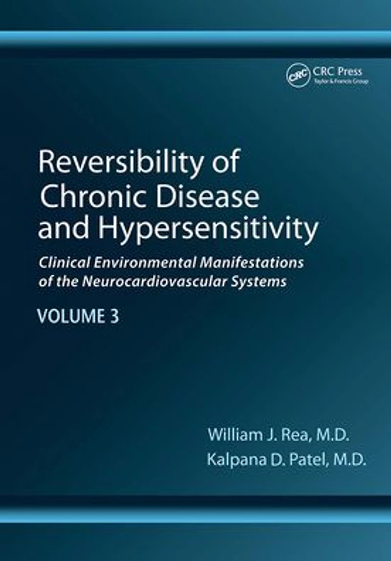 Reversibility of Chronic Disease and Hypersensitivity, Volume 3: Clinical Environmental Manifestations the Neurocardiovascular Systems
