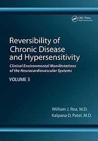 Reversibility of Chronic Disease and Hypersensitivity, Volume 3: Clinical Environmental Manifestations the Neurocardiovascular Systems