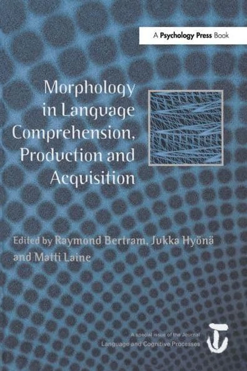 Morphology Language Comprehension, Production and Acquisition: A Special Issue of Cognitive Processes