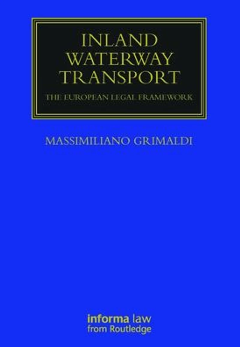 Inland Waterway Transport: The European Legal Framework
