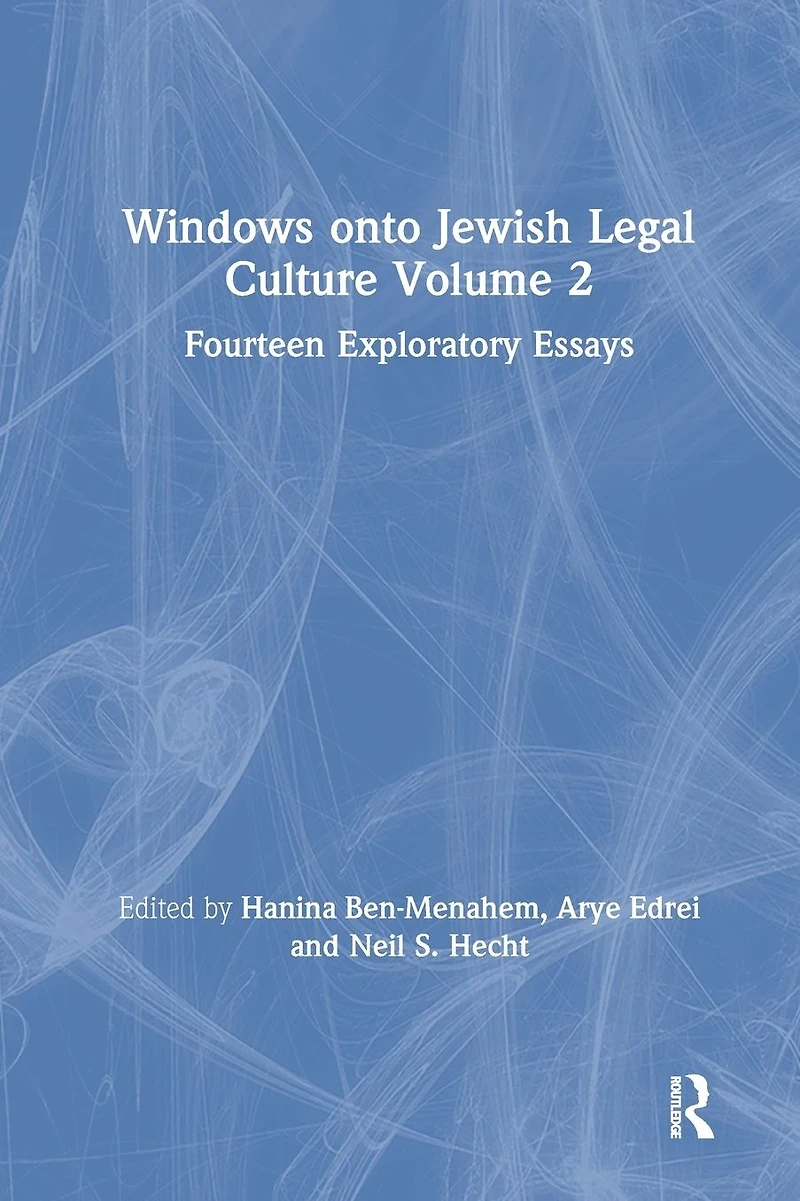Windows onto Jewish Legal Culture Volume 2: Fourteen Exploratory Essays
