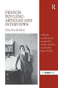 Francis Poulenc: Articles and Interviews: Notes from the Heart