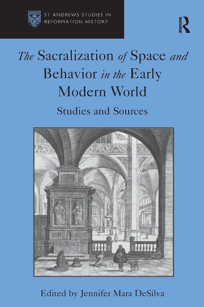 the Sacralization of Space and Behavior Early Modern World: Studies Sources