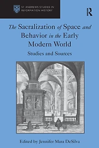 the Sacralization of Space and Behavior Early Modern World: Studies Sources