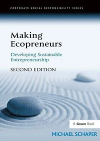 Making Ecopreneurs: Developing Sustainable Entrepreneurship