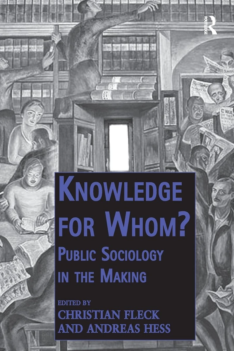 Knowledge for Whom?: Public Sociology the Making