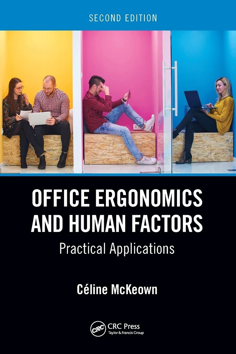 Office Ergonomics and Human Factors: Practical Applications, Second Edition