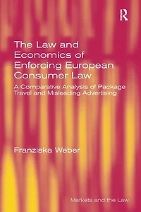 The Law and Economics of Enforcing European Consumer Law: A Comparative Analysis Package Travel Misleading Advertising