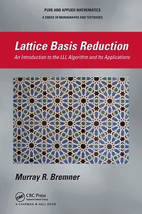 Lattice Basis Reduction: An Introduction to the LLL Algorithm and Its Applications