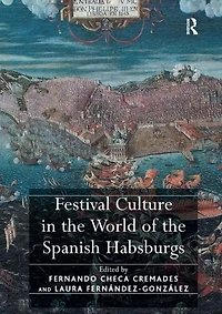 Festival Culture the World of Spanish Habsburgs