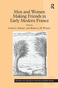 Men and Women Making Friends Early Modern France