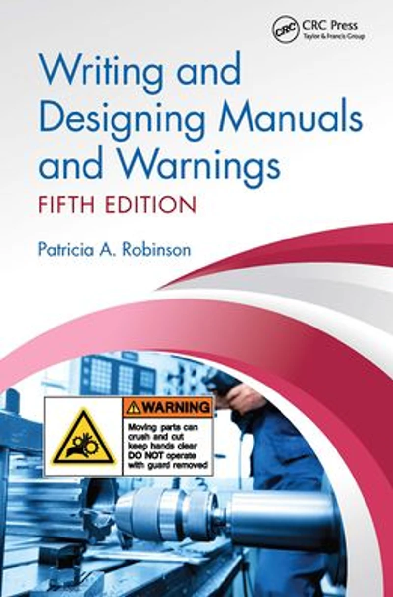 Writing and Designing Manuals Warnings, Fifth Edition