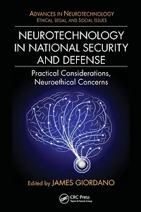 Neurotechnology in National Security and Defense: Practical Considerations, Neuroethical Concerns