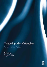 Citizenship After Orientalism: An Unfinished Project