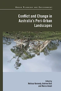 Conflict and Change Australia's Peri-Urban Landscapes