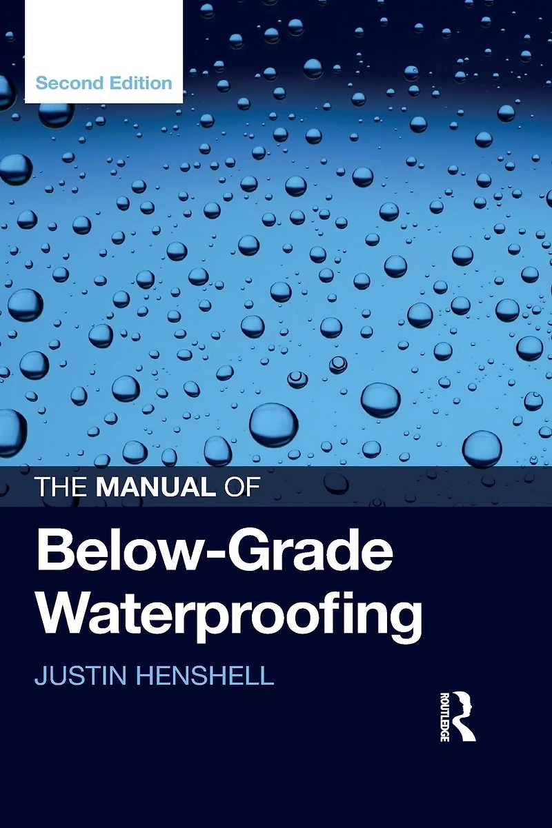 The Manual of Below-Grade Waterproofing