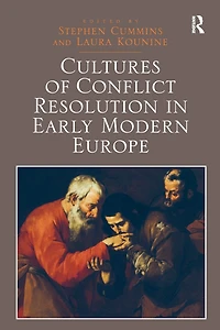 Cultures of Conflict Resolution Early Modern Europe