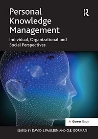 Personal Knowledge Management: Individual, Organizational and Social Perspectives