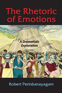 The Rhetoric of Emotions: A Dramatistic Exploration