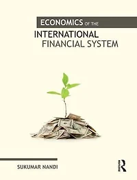 Economics of the International Financial System