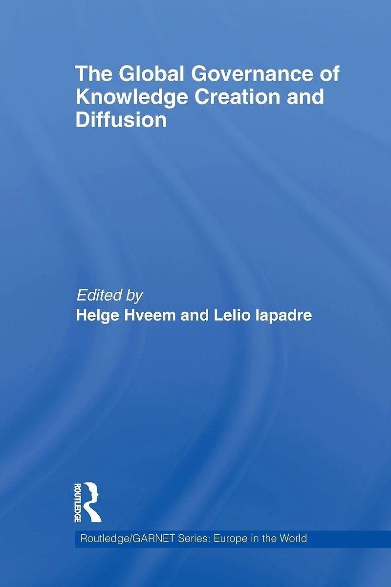 The Global Governance of Knowledge Creation and Diffusion