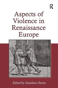 Aspects of Violence Renaissance Europe