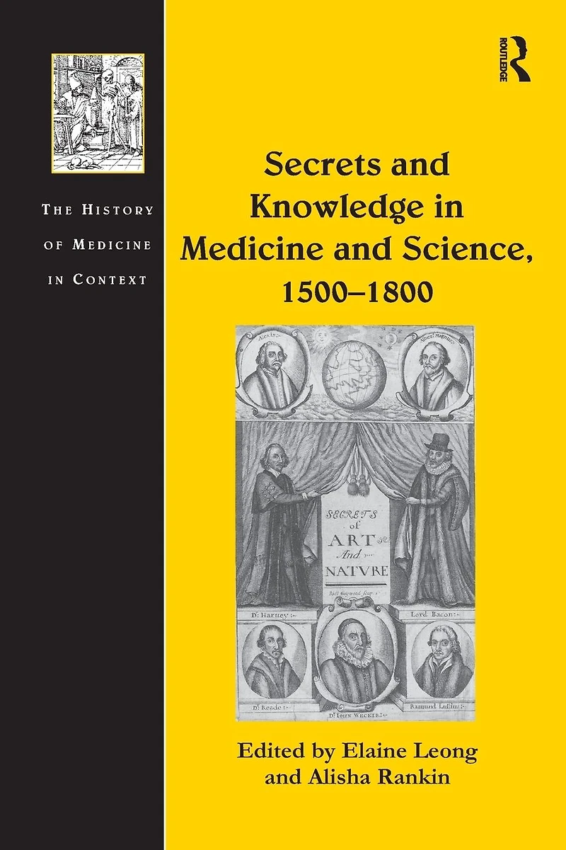 Secrets and Knowledge Medicine Science, 1500?1800