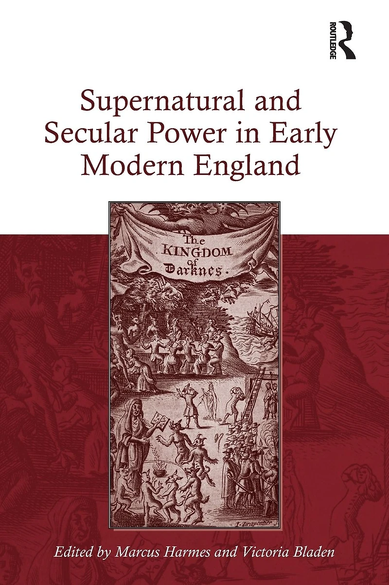 Supernatural and Secular Power Early Modern England