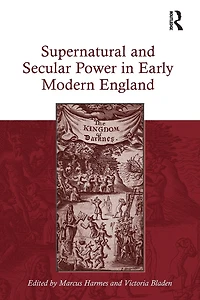 Supernatural and Secular Power Early Modern England