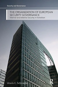 The Organization of European Security Governance: Internal and External Transition