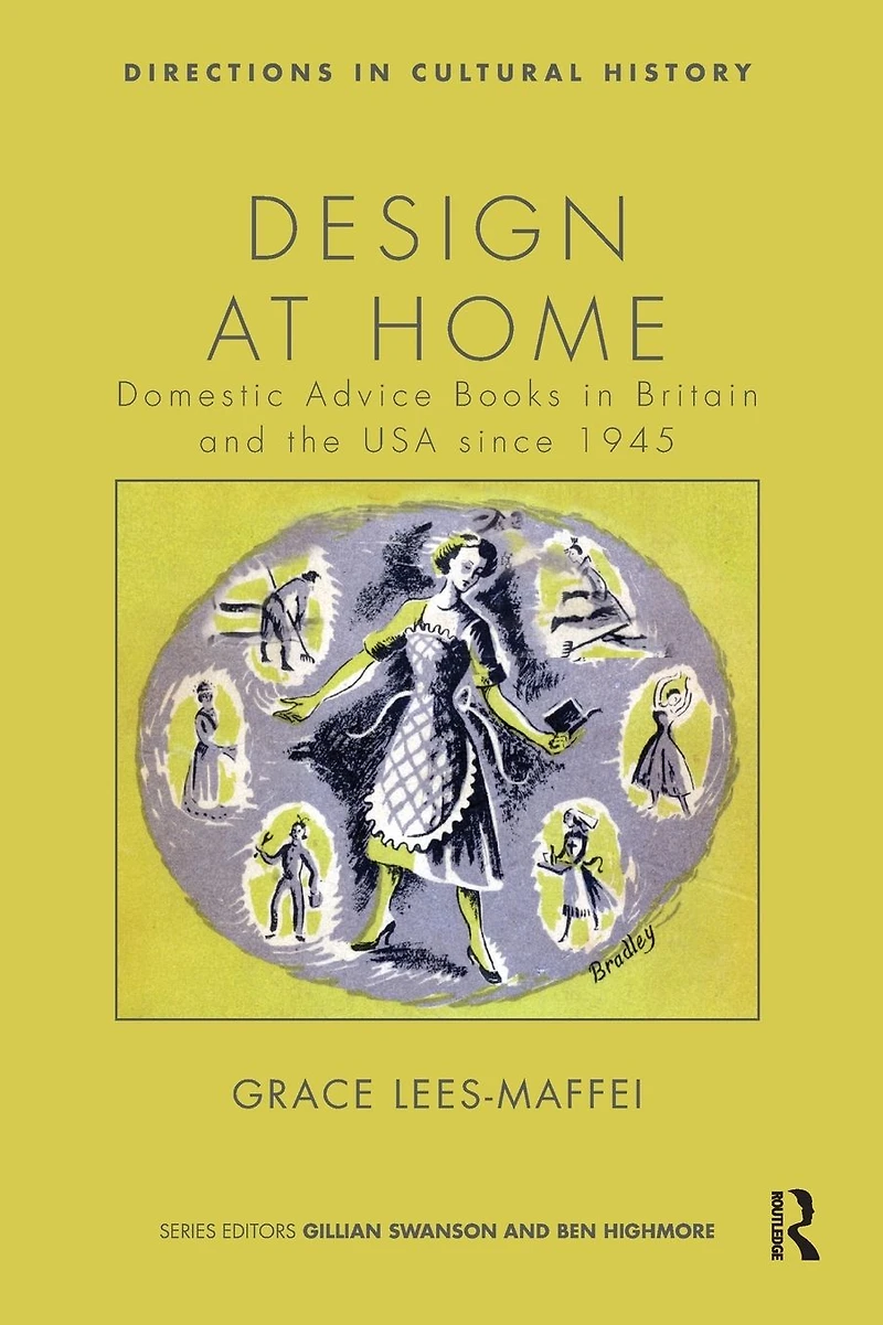 Design at Home: Domestic Advice Books Britain and the USA since 1945