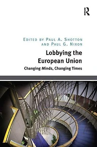 Lobbying the European Union: Changing Minds, Times