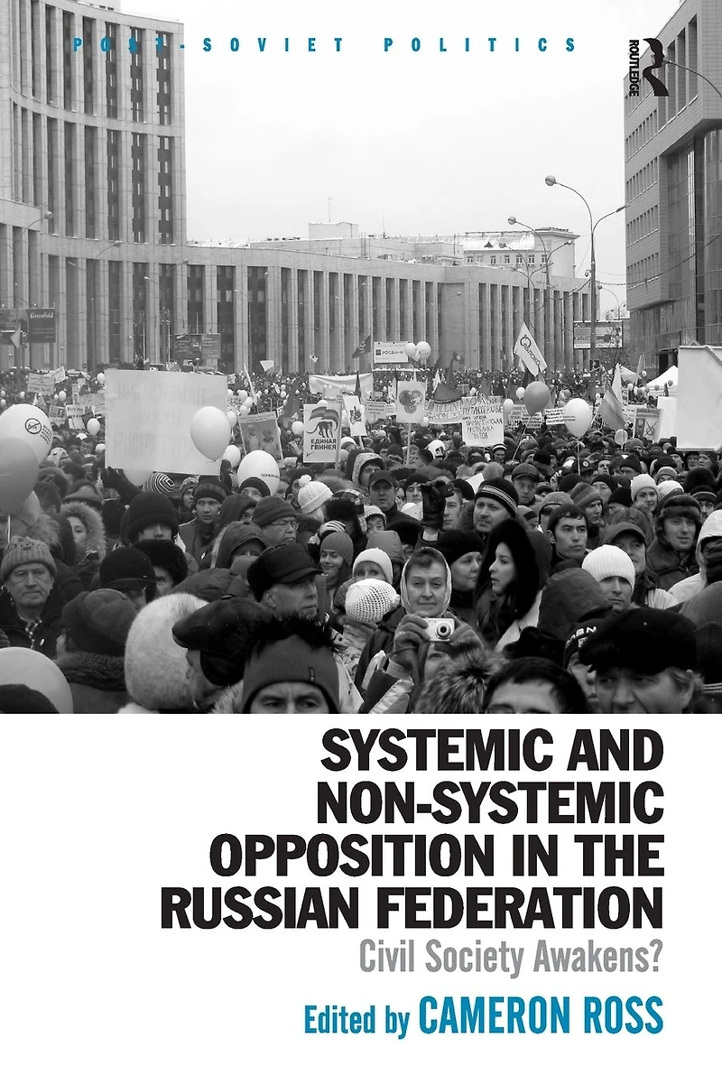 Systemic and Non-Systemic Opposition the Russian Federation: Civil Society Awakens?