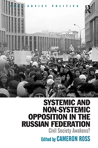Systemic and Non-Systemic Opposition the Russian Federation: Civil Society Awakens?