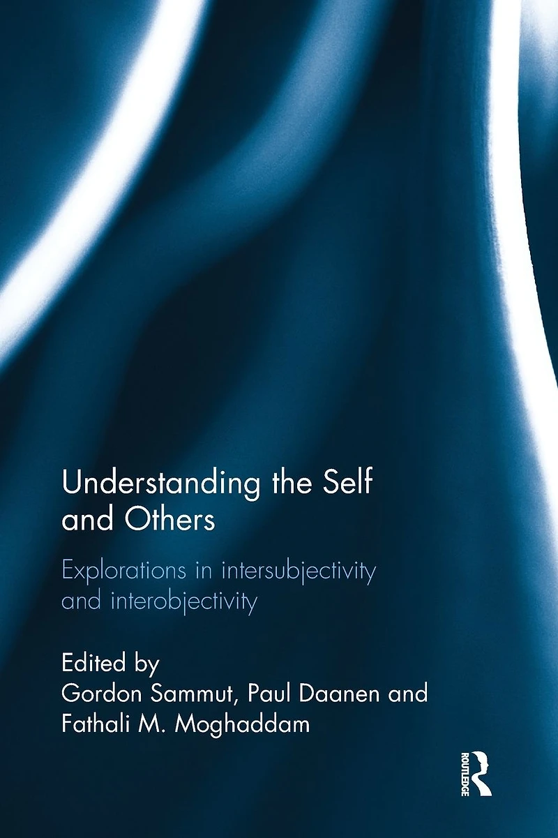 Understanding the Self and Others: Explorations intersubjectivity interobjectivity