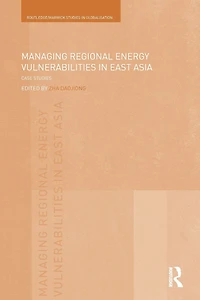 Managing Regional Energy Vulnerabilities East Asia: Case Studies