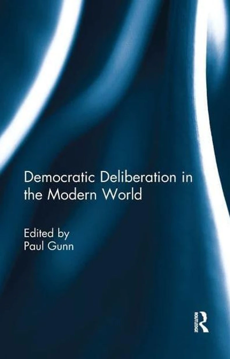 Democratic Deliberation the Modern World
