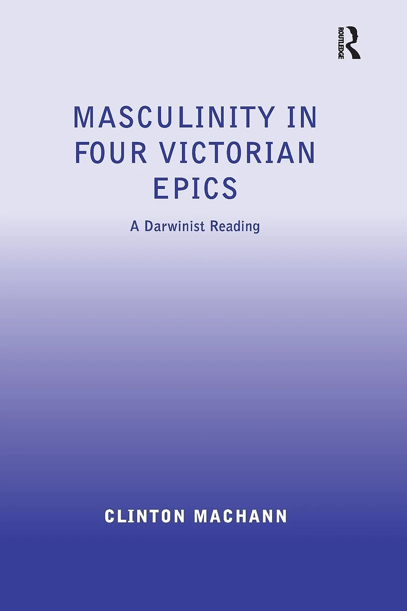 Masculinity Four Victorian Epics: A Darwinist Reading