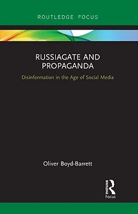 RussiaGate and Propaganda: Disinformation the Age of Social Media