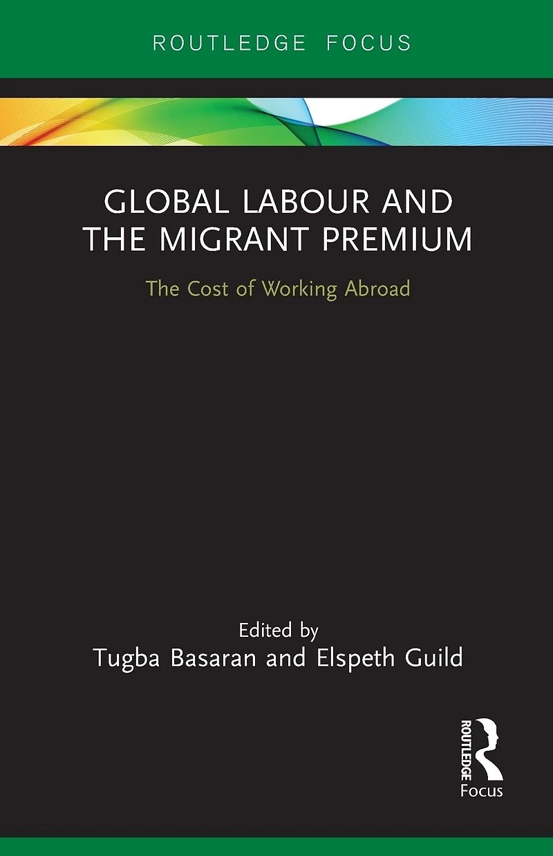 Global Labour and The Migrant Premium: Cost of Working Abroad