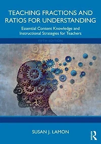 Teaching Fractions and Ratios for Understanding: Essential Content Knowledge Instructional Strategies Teachers