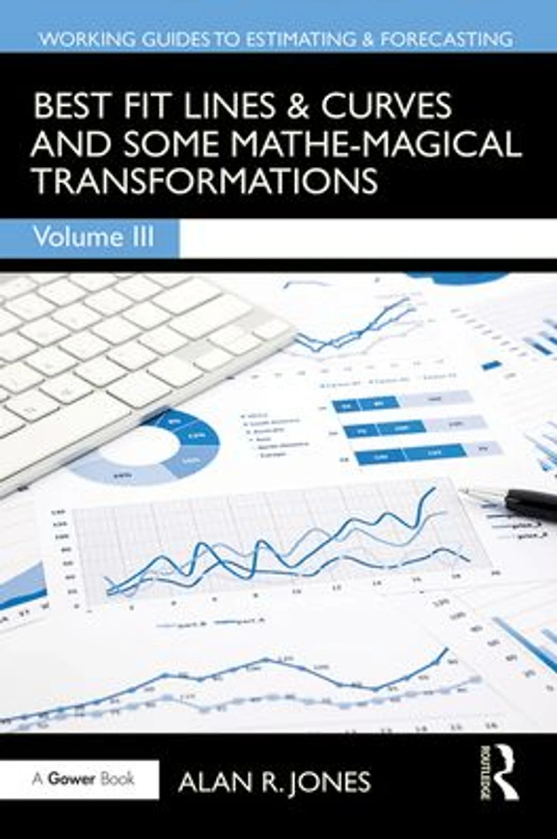 Best Fit Lines & Curves: And Some Mathe-Magical Transformations