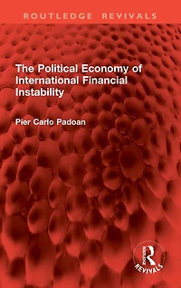 The Political Economy of International Financial Instability