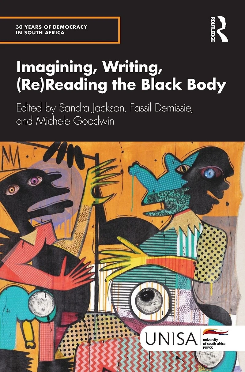 Imagining, Writing, (Re)Reading the Black Body