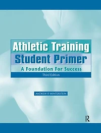 Athletic Training Student Primer: A Foundation for Success